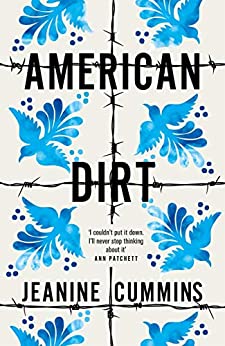 American Dirt: THE SUNDAY TIMES AND NEW YORK TIMES BESTSELLER Kindle Edition